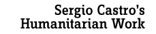 Sergio Castro’s Humanitarian Work